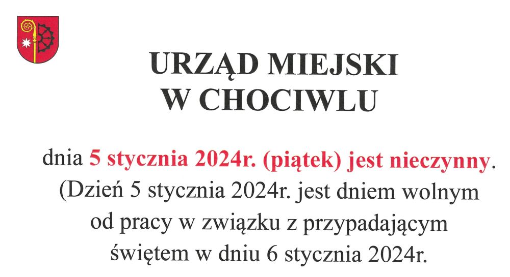 Ogłoszenie - Dnia 5 stycznia 2024 roku Urząd Miejski w Chociwlu będzie nieczynny